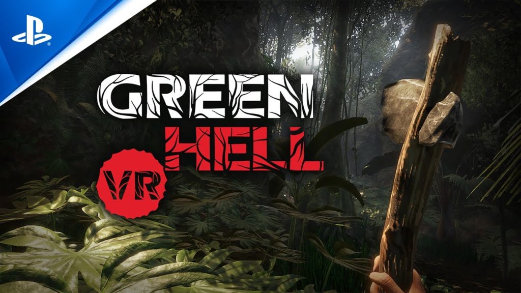 Green Hell VR - PlayStation State of Play